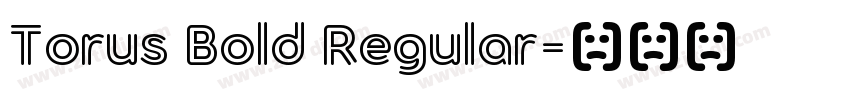 Torus Bold Regular字体转换